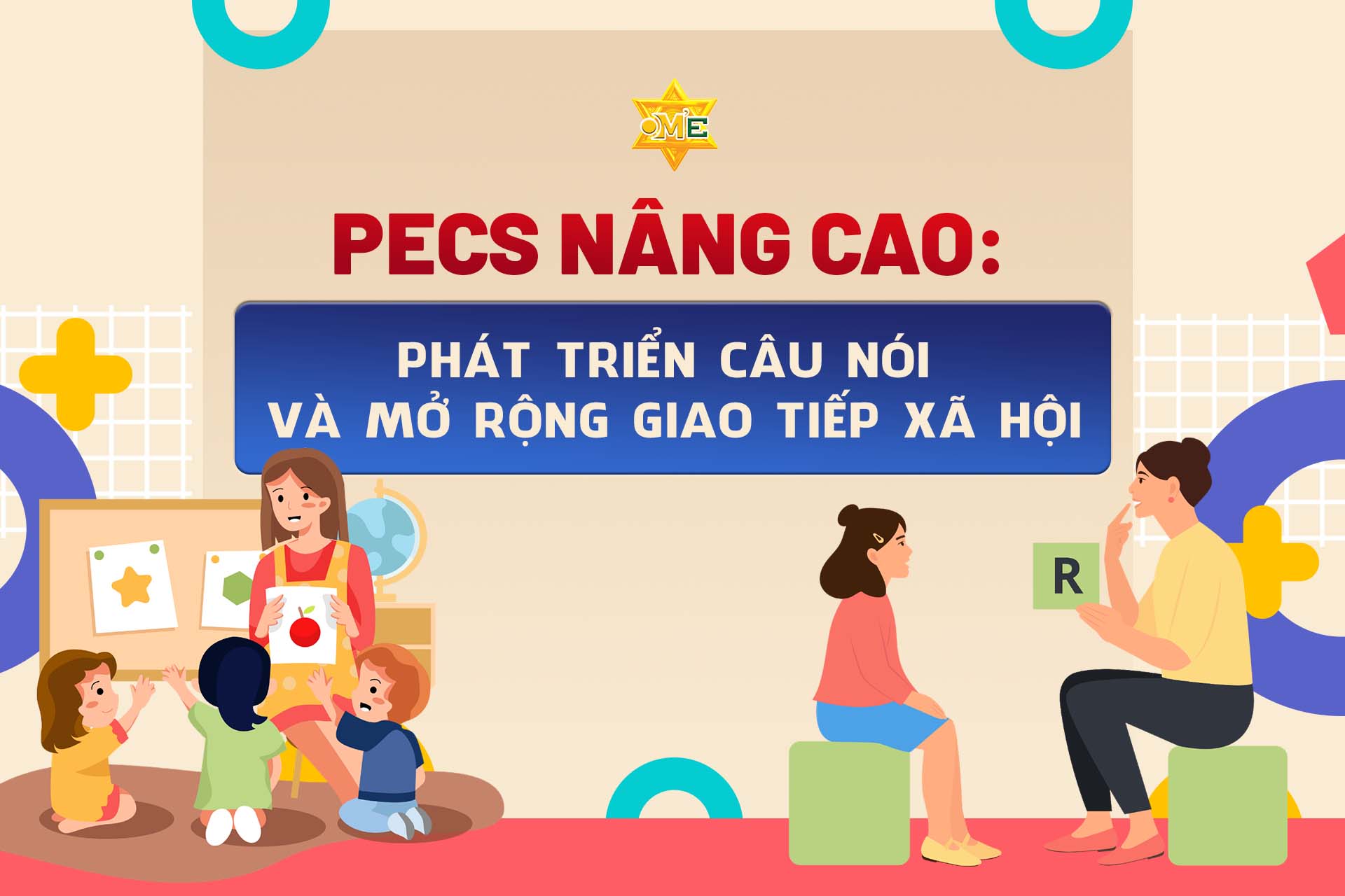PECS nâng cao: Phát triển câu nói và mở rộng giao tiếp xã hội