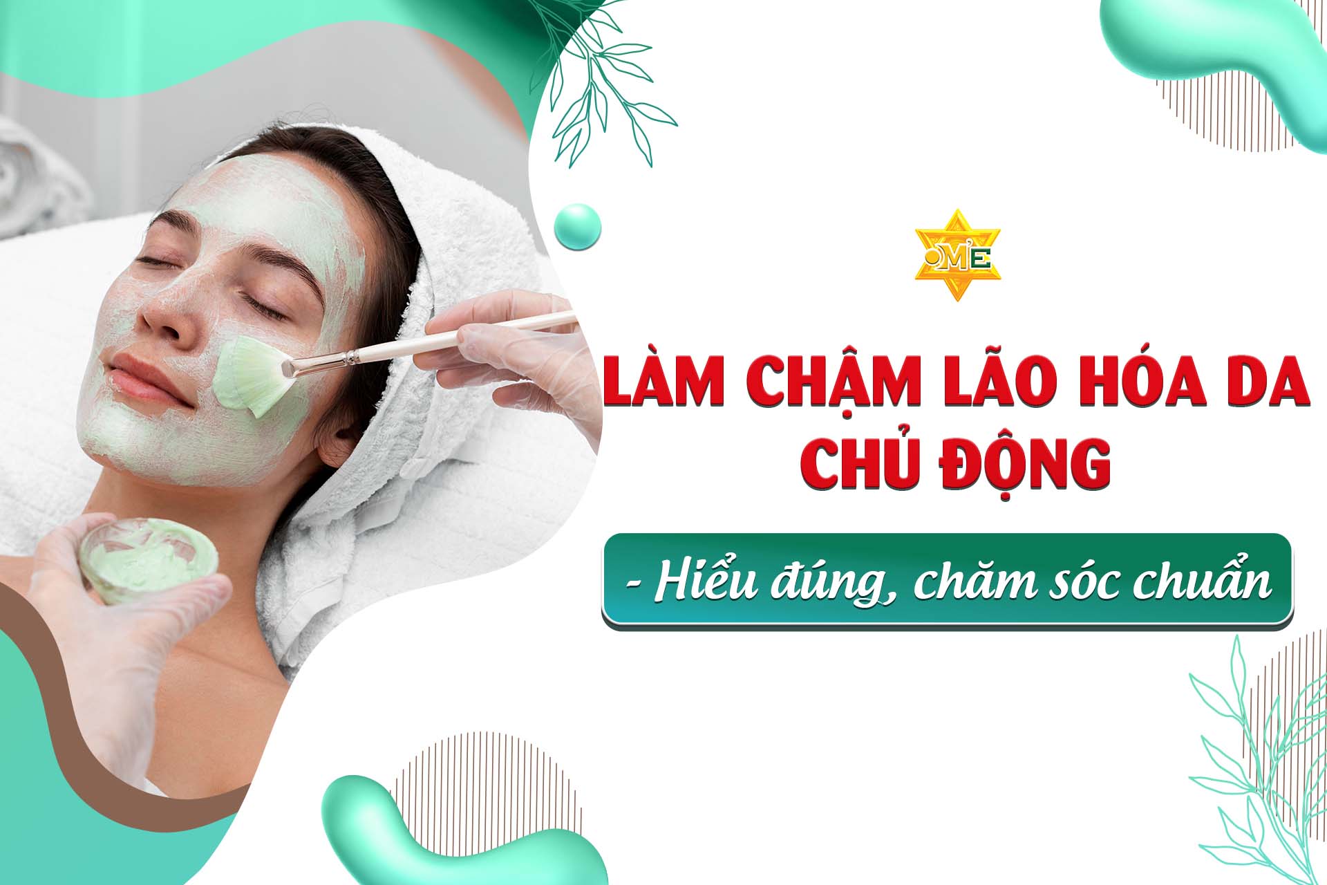 Làm chậm lão hóa da chủ động – Hiểu đúng, chăm sóc chuẩn